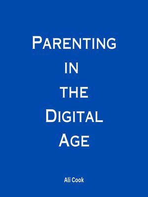 cover image of Parenting in the Digital Age